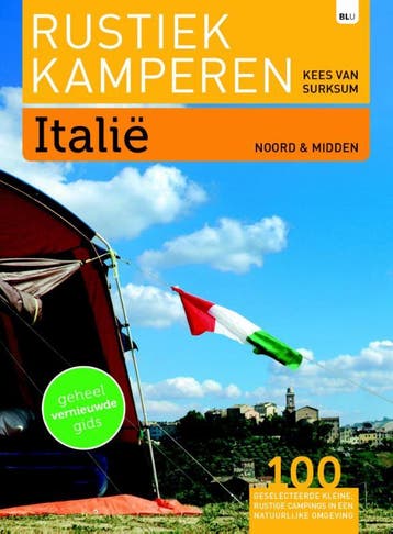 Italie / Rustiek Kamperen - Kees van Surksum 9789082013016, Verzenden, Zo goed als nieuw, Kees van Surksum