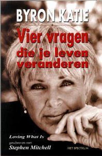Vier vragen die je leven veranderen - Byron Katie, Verzenden, Gelezen, Byron Katie