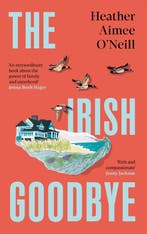 9781035074563 The Irish Goodbye Heather Aimee ONeill, Boeken, Verzenden, Nieuw, Heather Aimee O'Neill
