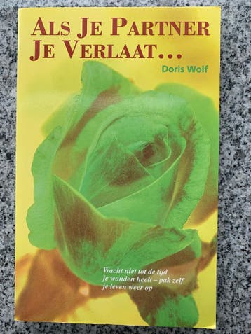 Als je partner je verlaat…(Doris Wolf), Boeken, Gelezen, Verzenden, Persoonlijkheidsleer, Doris Wolf