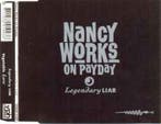Nancy Works On Payday – Legendary Liar CD Single, Verzenden, Nieuw in verpakking