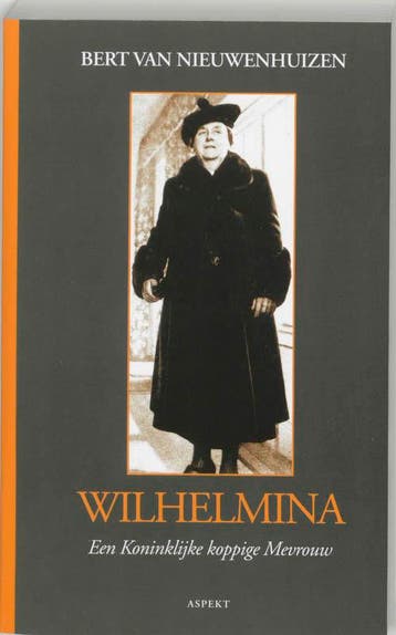 Wilhelmina 9789059112018 Bert van Nieuwenhuizen, Verzenden, Zo goed als nieuw, Bert van Nieuwenhuizen
