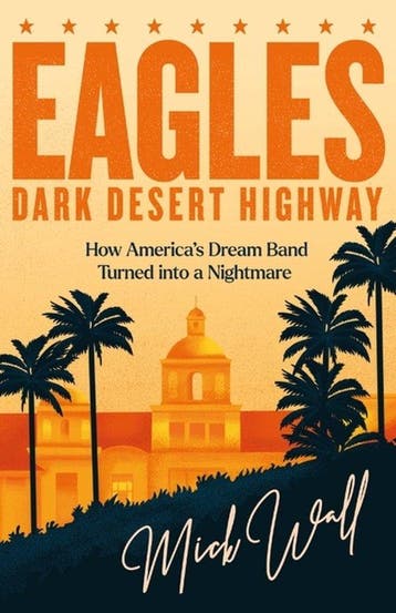 9781409190714 Eagles - Dark Desert Highway, Verzenden, Nieuw, Mick Wall