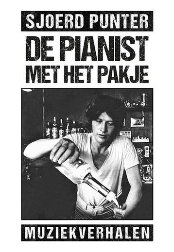 9789463656931 De pianist met het pakje Sjoerd Punter, Boeken, Verzenden, Nieuw, Sjoerd Punter