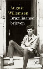 Braziliaanse brieven 9789029541619 August Willemsen, Verzenden, Zo goed als nieuw, August Willemsen