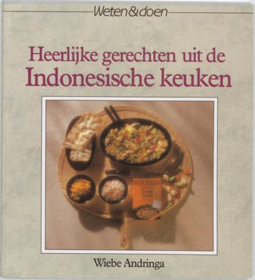Heerlijke gerechten uit de Indonesische keuken / Weten &, Verzenden, Gelezen, Wiebe Andringa