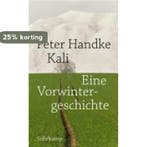 Kali 9783518418772 Peter Handke, Boeken, Verzenden, Zo goed als nieuw, Peter Handke