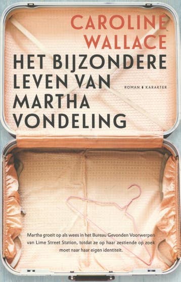 Het bijzondere leven van Martha Vondeling - Caroline Wallace, Verzenden, Gelezen, Caroline Wallace