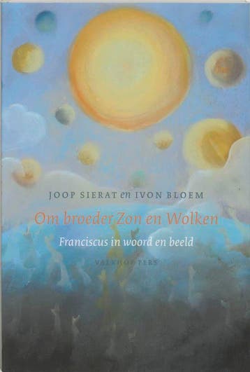 Om broeder zon en wolken - Joop Sierat 9789056252175, Verzenden, Zo goed als nieuw, Joop Sierat