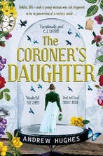 The Coroners Daughter 9781781620212 Andrew Hughes, Verzenden, Gelezen, Andrew Hughes