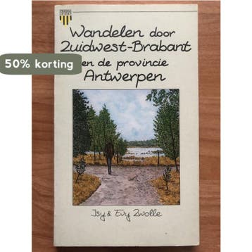 Wandelen door Zuidwest-Brabant en de provincie Antwerpen, Boeken, Verzenden, Gelezen, Isy en Evy Zwolle