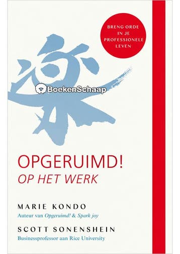 Opgeruimd Op het werk Marie Kondo, Scott Sonenshein, Boeken, Verzenden, Gelezen