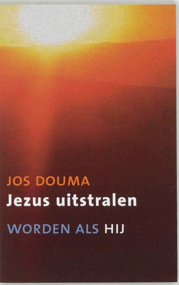 Jezus uitstralen - Jos Douma 9789043511391, Boeken, Verzenden, Gelezen, Jos Douma