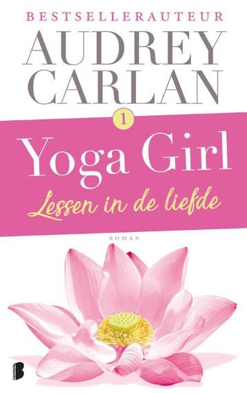 Lessen in de liefde / Yoga girl / 1 - Audrey Carlan, Verzenden, Zo goed als nieuw, Audrey Carlan