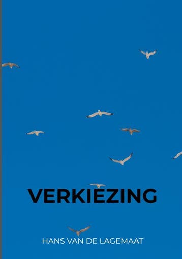 Verkiezing | Hans Van de Lagemaat | Nieuw, Ophalen of Verzenden, Nieuw, Hans Van de Lagemaat