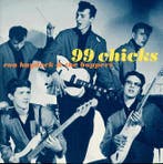 cd - Ron Haydock And The Boppers - 99 Chicks, Verzenden, Zo goed als nieuw