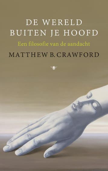 De wereld buiten je hoofd 9789023495857 Matthew B. Crawford, Boeken, Verzenden, Zo goed als nieuw, Matthew B. Crawford