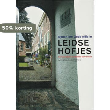 Wonen om Gods wille in Leidse hofjes / Barabinsk historische, Verzenden, Zo goed als nieuw, I. Leermakers