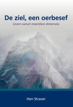 De ziel, een oerbesef 9789089543219 Hen Straver, Verzenden, Gelezen, Hen Straver