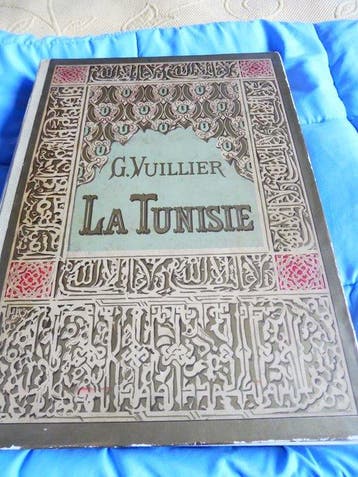 Gaston Vuillier - La Tunisie - 1896, Antiek en Kunst