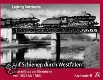 Ludwig Rotthowe: Auf Schienen durch Westfalen, Ophalen of Verzenden, Nieuw