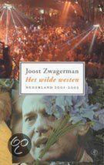 Het wilde westen 9789029558617 Joost Zwagerman, Verzenden, Gelezen, Joost Zwagerman