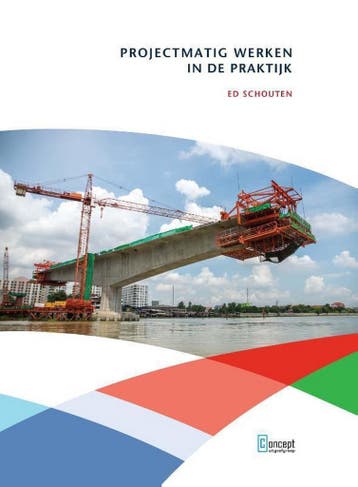 9789491743726 Projectmatig werken in de praktijk, Verzenden, Zo goed als nieuw, Ed Schouten