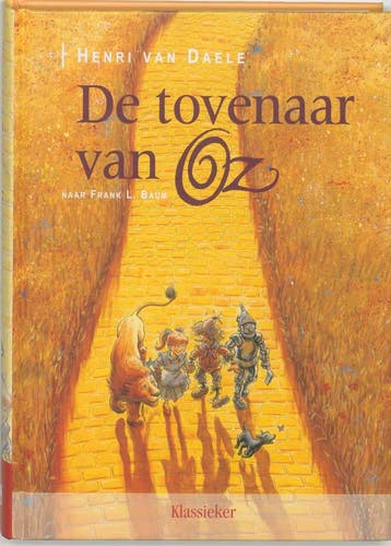 De tovenaar van Oz / Klassieker - H. van Daele 9789059081475, Verzenden, Zo goed als nieuw, H. van Daele