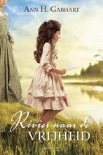Rivier naar de vrijheid 9789087181857 Ann H. Gabhart, Verzenden, Zo goed als nieuw, Ann H. Gabhart