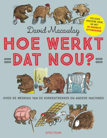 Hoe werkt dat nou? - David Macaulay 9789000352098, Verzenden, Gelezen, David Macaulay
