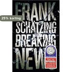 Breaking News 9783596030644 Frank Schätzing, Verzenden, Zo goed als nieuw, Frank Schätzing