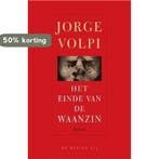 Het Einde Van De Waanzin 9789023417866 J. Volpi, Verzenden, Gelezen, J. Volpi