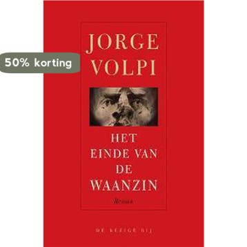 Het einde van de waanzin - J. Volpi 9789023417866, Verzenden, Gelezen, J. Volpi