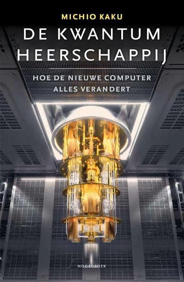 De Kwantumheerschappij | Michio Kaku | Nieuw, Boeken, Ophalen of Verzenden, Nieuw, Michio Kaku
