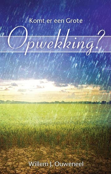 Komt er een grote opwekking? - Willem J. Ouweneel, Verzenden, Gelezen, Willem J. Ouweneel
