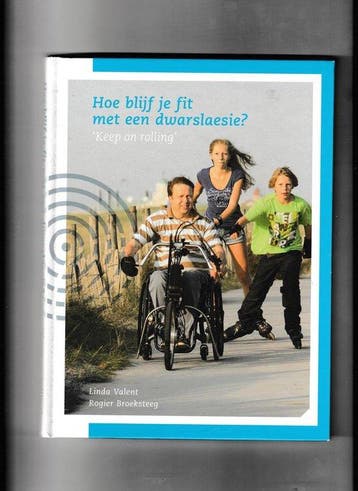 Hoe blijf je fit met een dwarslaesie 9789461911568, Boeken, Verzenden, Zo goed als nieuw