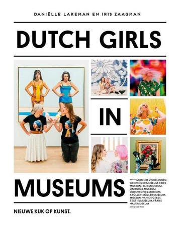 Dutch girls in museums - Daniëlle Lakeman 9789493273665, Verzenden, Zo goed als nieuw, Daniëlle Lakeman