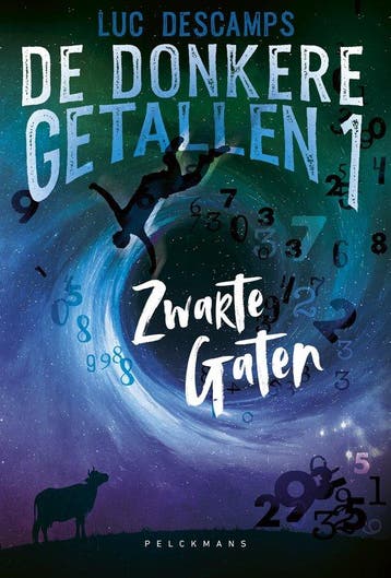 Boek De donkere getallen 1 Zwarte gaten 9789463832168, Boeken, Verzenden, Zo goed als nieuw