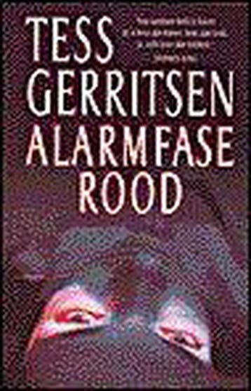 ALARMFASE ROOD - Tess Gerritsen 9789024540761, Verzenden, Gelezen, Tess Gerritsen