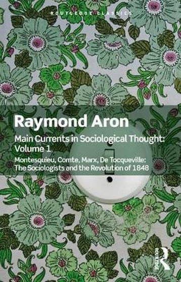 Main Currents in Sociological Thought: Volume One, Verzenden, Zo goed als nieuw, Raymond Aron