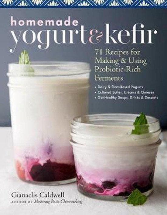 9781635861099 Homemade Yogurt and Kefir Gianaclis Caldwell, Boeken, Kookboeken, Nieuw, Verzenden