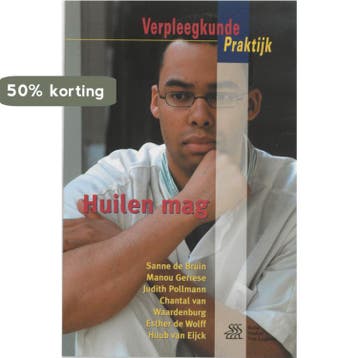 Huilen mag / Verpleegkunde Praktijk 9789031337859, Boeken, Verzenden, Zo goed als nieuw