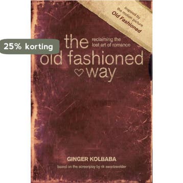Old Fashioned Way, The - Ginger Kolbaba 9781414379746, Verzenden, Zo goed als nieuw, Ginger Kolbaba