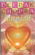 Leven in liefde 9789021582436 Deepak Chopra, Boeken, Verzenden, Zo goed als nieuw, Deepak Chopra