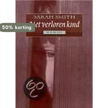 Het verloren kind - Sarah Smith 9789022528709, Boeken, Verzenden, Gelezen, Sarah Smith