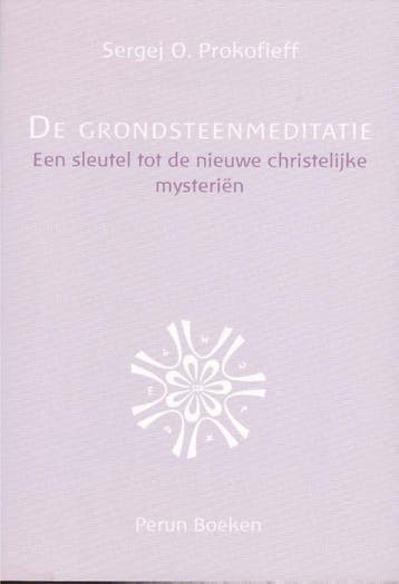 De grondsteenmeditatie - Sergej O. Prokofieff 9789076921181, Verzenden, Gelezen, Sergej O. Prokofieff