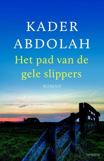 Het pad van de gele slippers - Kader Abdolah 9789044633993, Boeken, Verzenden, Gelezen, Kader Abdolah