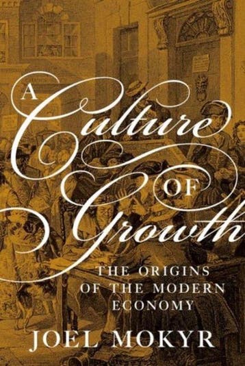 A Culture of Growth - Joel Mokyr 9780691168883, Verzenden, Zo goed als nieuw, Joel Mokyr