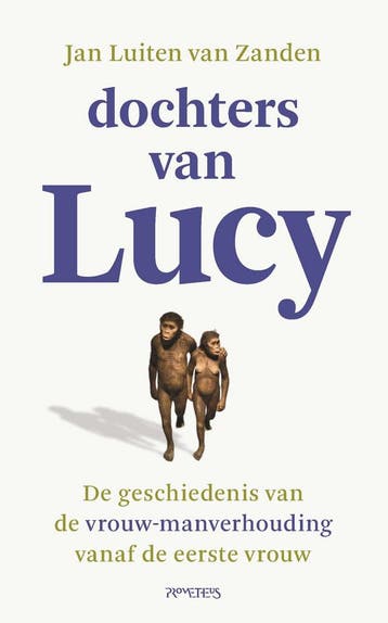 Dochters van Lucy 9789044656749 Jan Luiten van Zanden, Verzenden, Zo goed als nieuw, Jan Luiten van Zanden