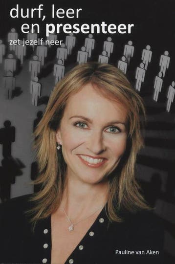 Durf, leer en presenteer 9789066657335 Pauline van Aken, Verzenden, Zo goed als nieuw, Pauline van Aken